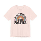 Overthinking Since Forever Retro Rainbow T-shirt