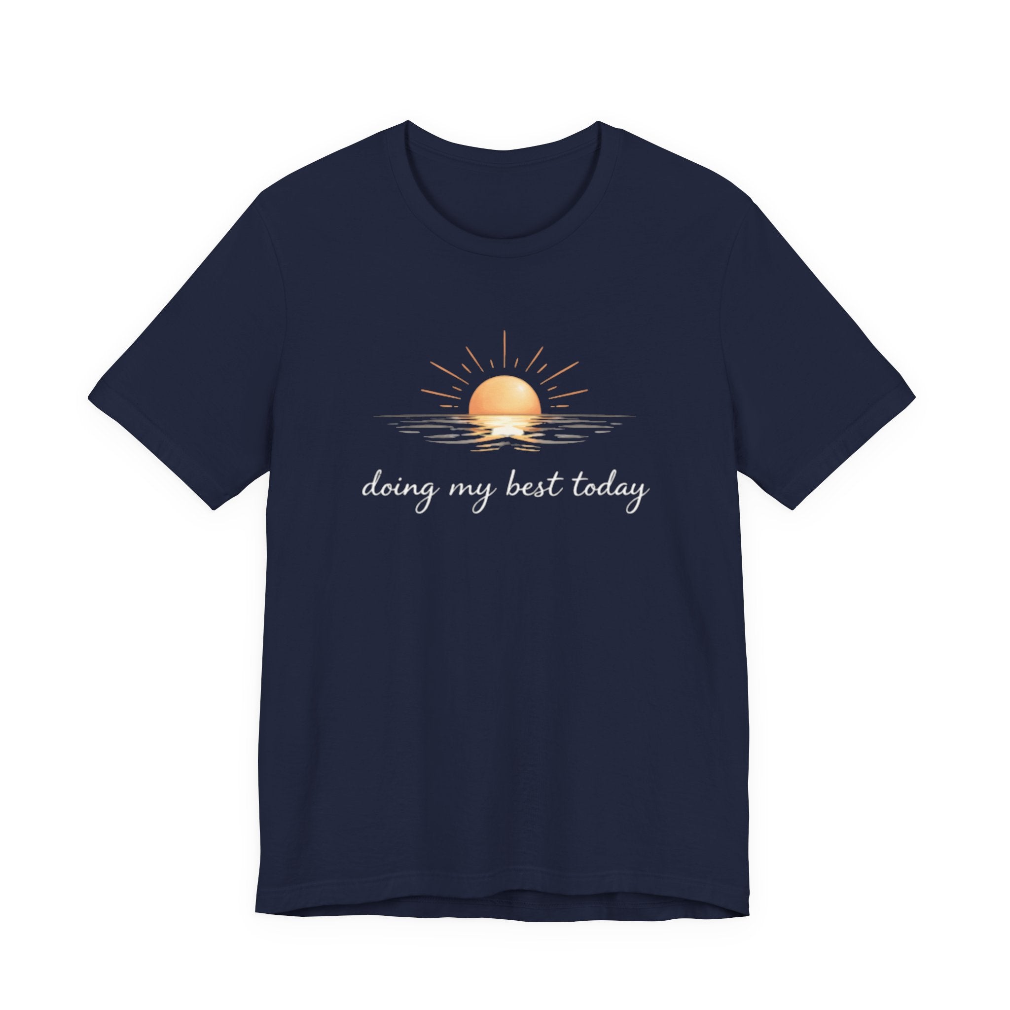 Doing My Best Today T-Shirt