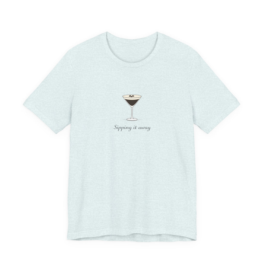 Sipping it away T-shirt