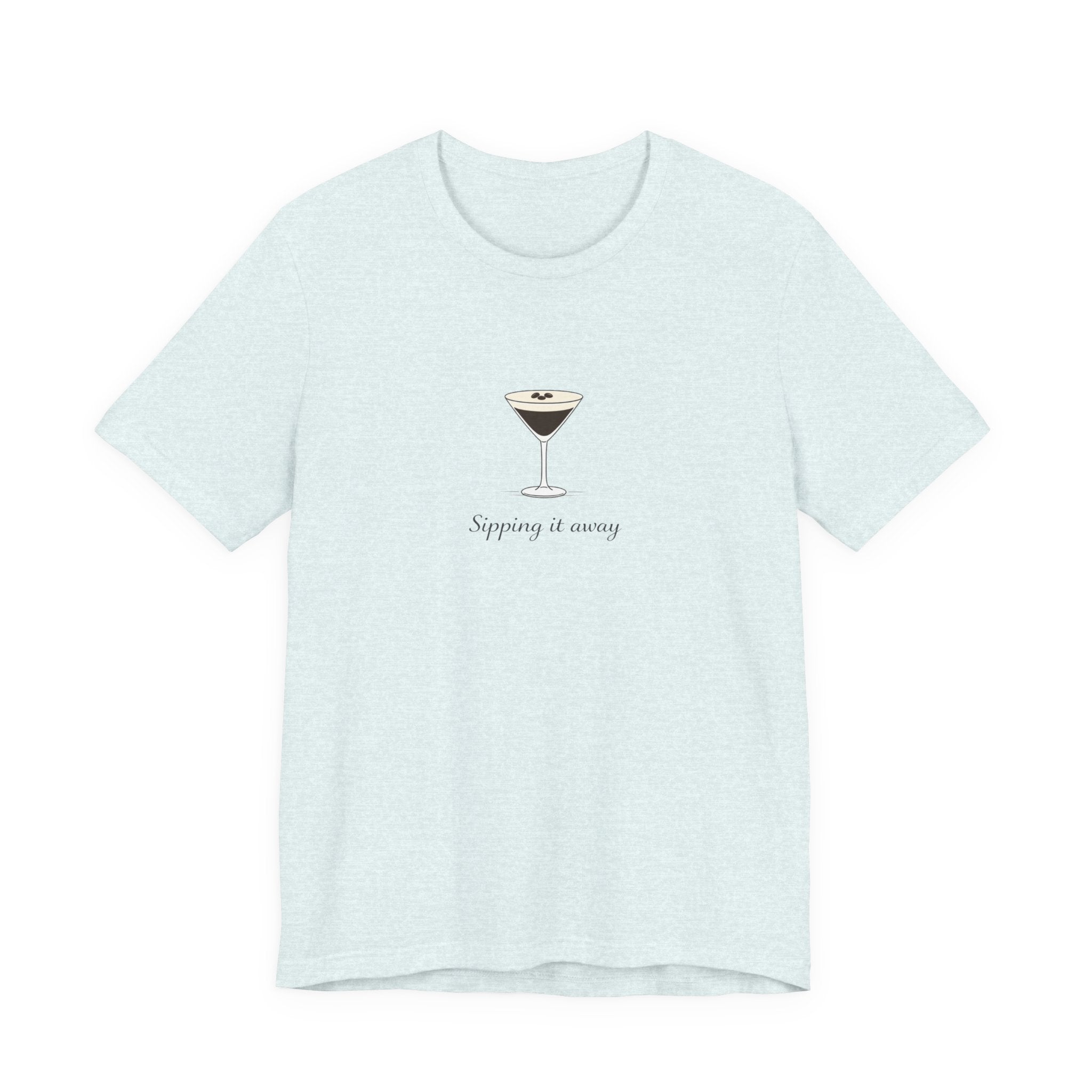 Sipping it away T-shirt