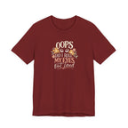 Oops Did i roll my eyes out loud T-shirt