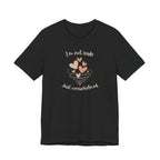 I'm Not Rude Just Overwhelmed T-shirt