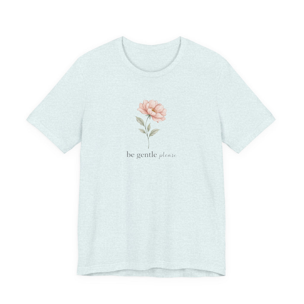 Be Gentle Please Floral T-shirt