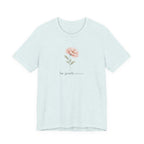 Be Gentle Please Floral T-shirt