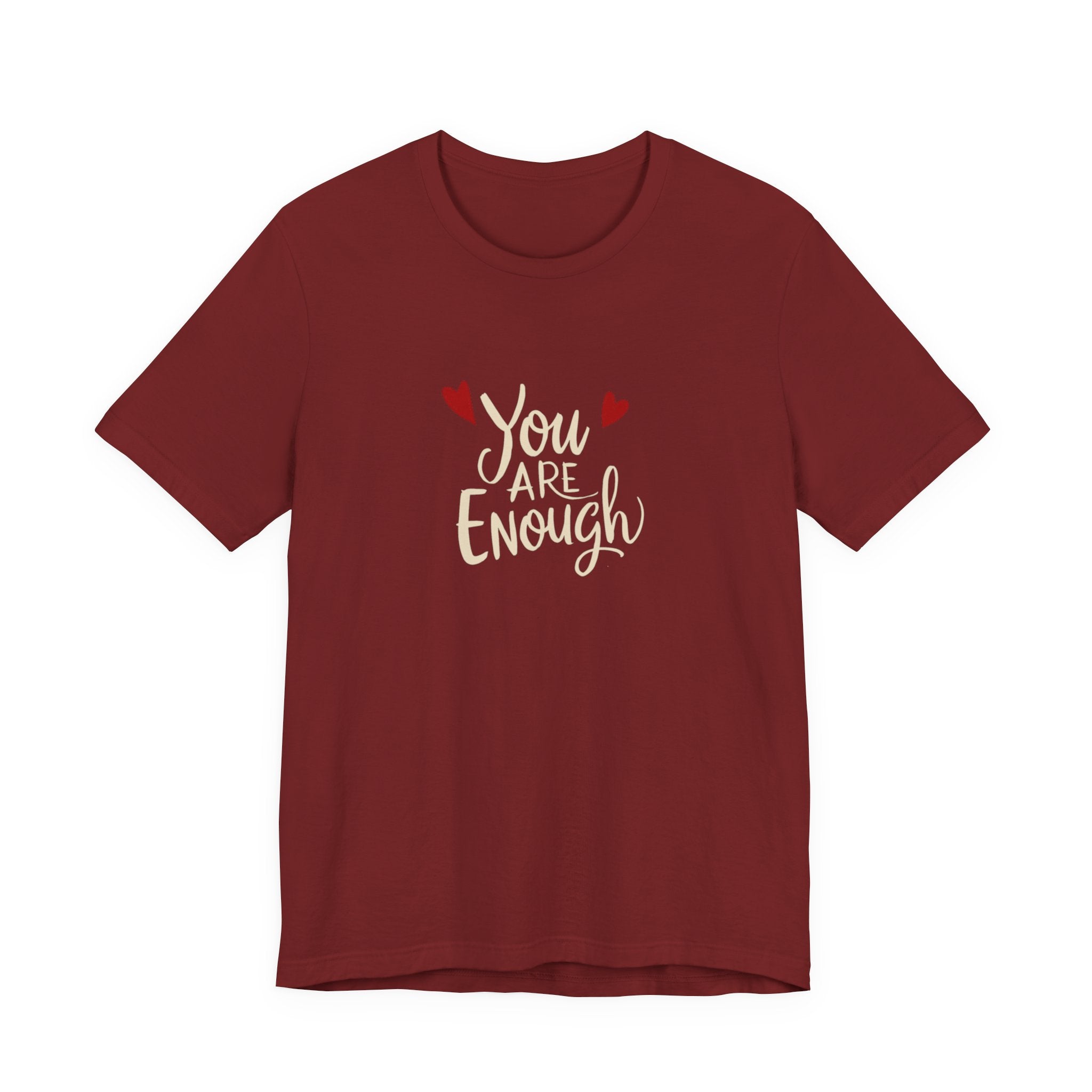 You are enough T-shirt