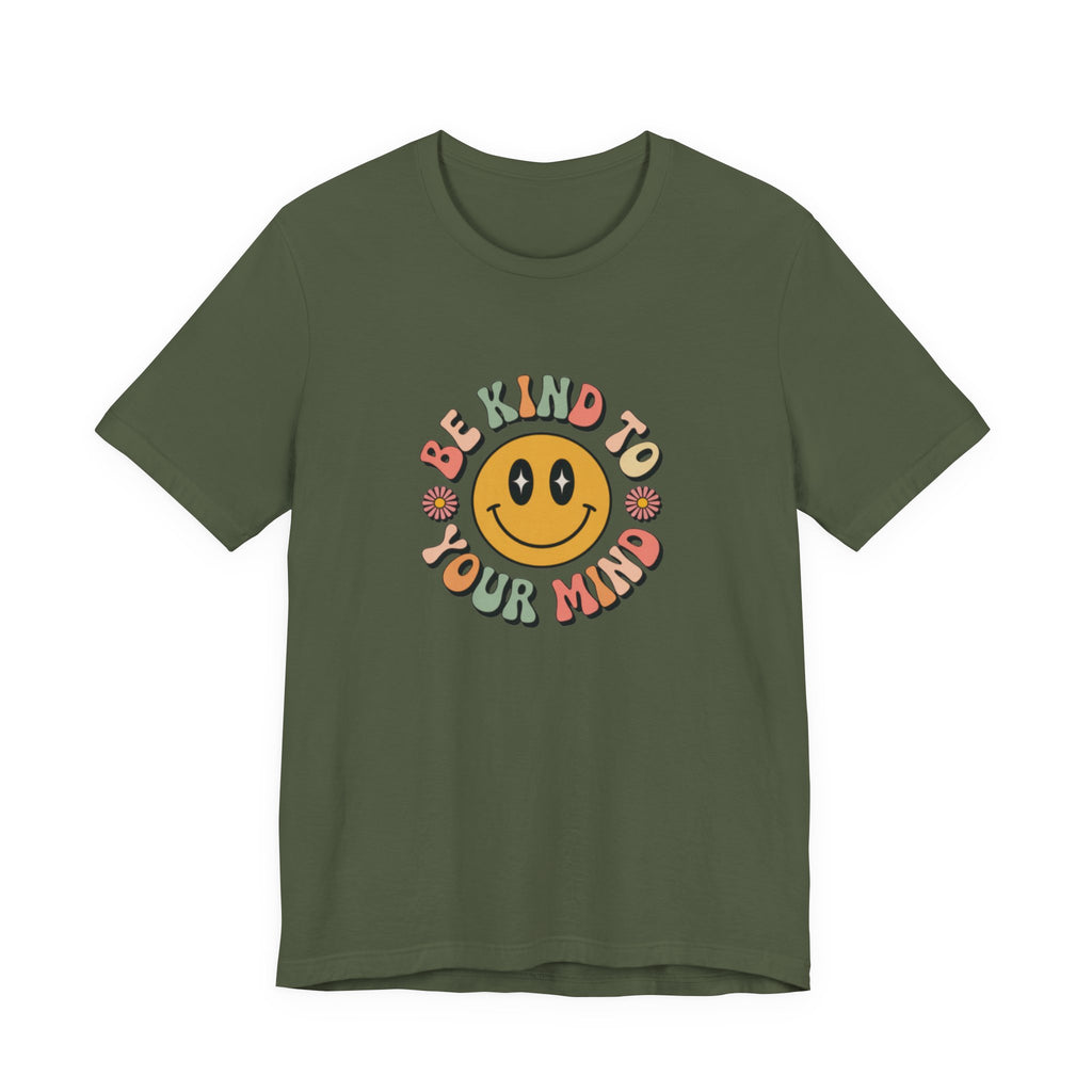 Be Kind to Your Mind T-Shirt