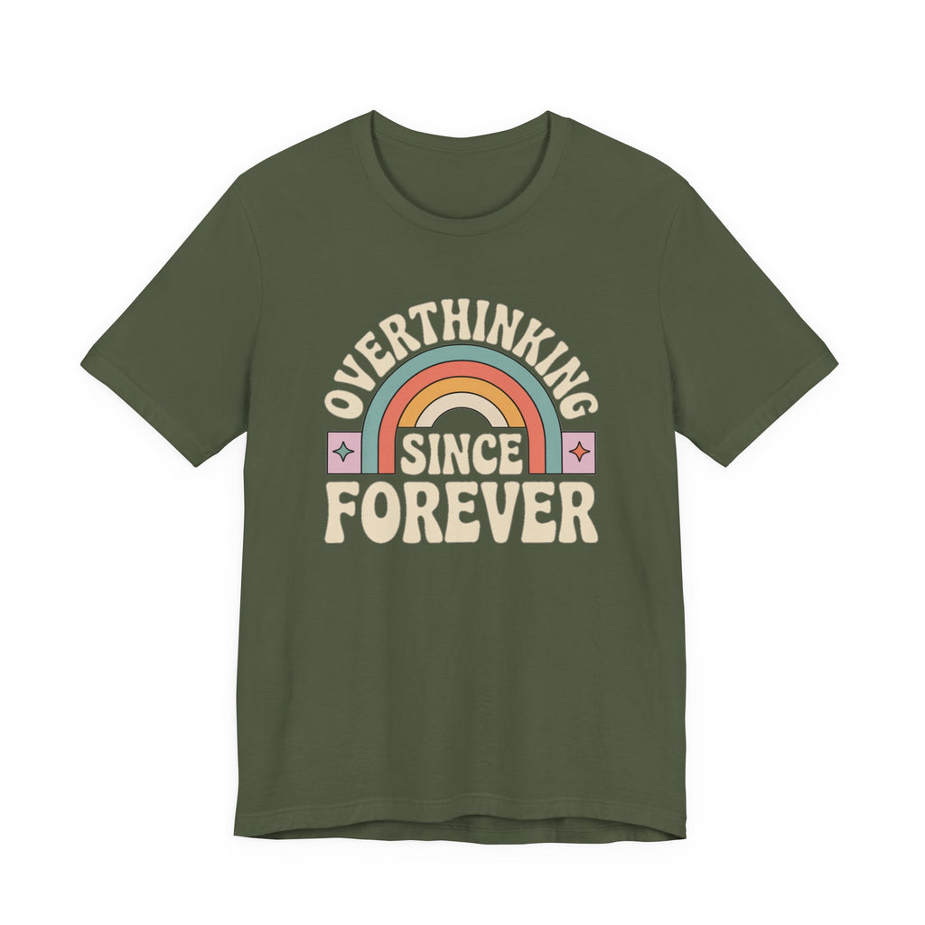 Overthinking Since Forever Retro Rainbow T-shirt
