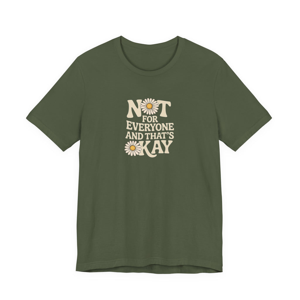 Not For Everyone T-Shirt